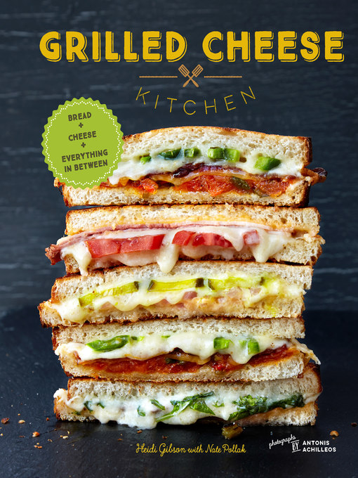Title details for Grilled Cheese Kitchen by Heidi Gibson - Available